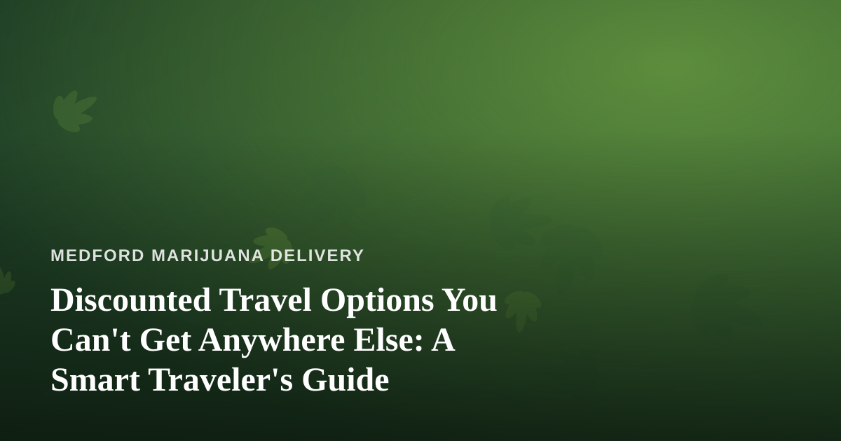 Discounted Travel Options You Can’t Get Anywhere Else: A Smart Traveler’s Guide