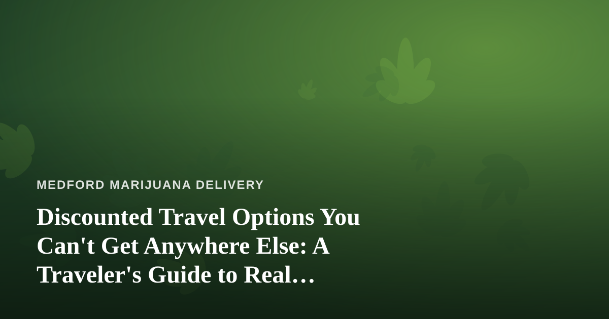 Discounted Travel Options You Can’t Get Anywhere Else: A Traveler’s Guide to Real Savings