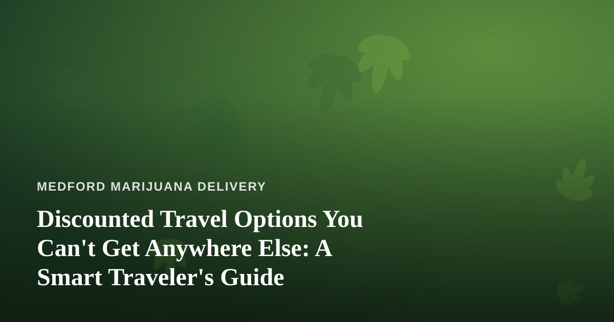 Discounted Travel Options You Can’t Get Anywhere Else: A Smart Traveler’s Guide