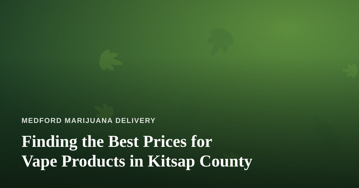 Finding the Best Prices for Vape Products in Kitsap County