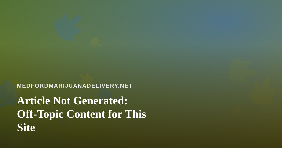 Article Not Generated: Off-Topic Content for This Site
