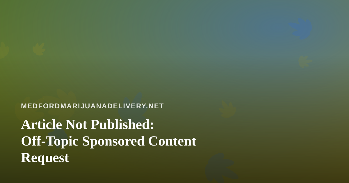 Article Not Published: Off-Topic Sponsored Content Request