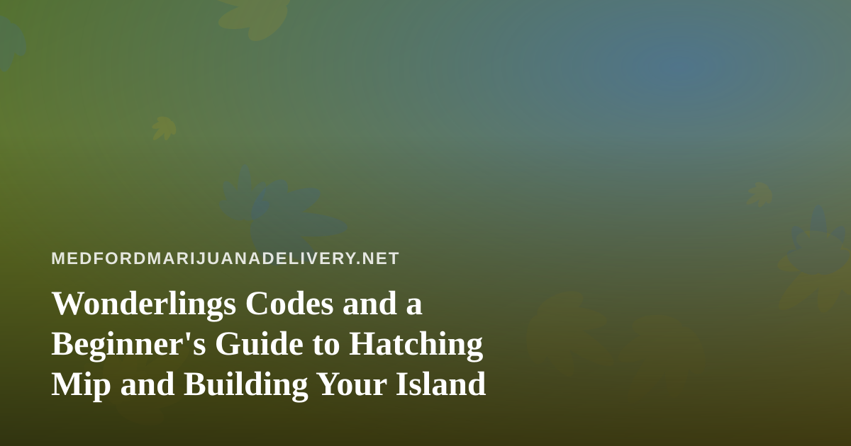 Wonderlings Codes and a Beginner’s Guide to Hatching Mip and Building Your Island